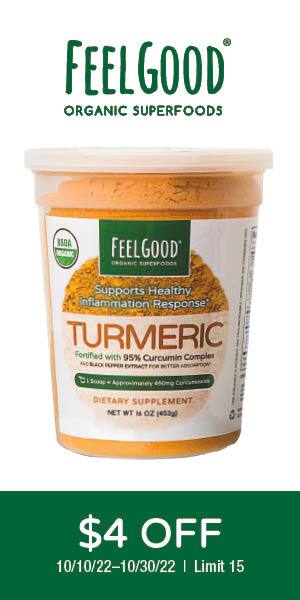 Feel good organic superfoods logo. $4 off. 10/10/22-10/30/22 | Limit 15 