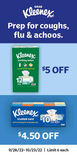 Kleenex logo. Prep for coughs, flu & achoos. 5 off. 4.50 off. 9/28/22-10/23/22 | Limit 6 each