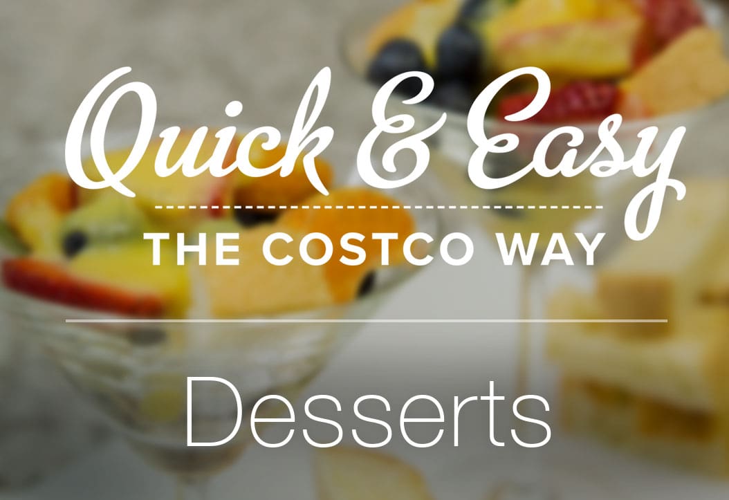 Quick & Easy The Costco Way - Desserts