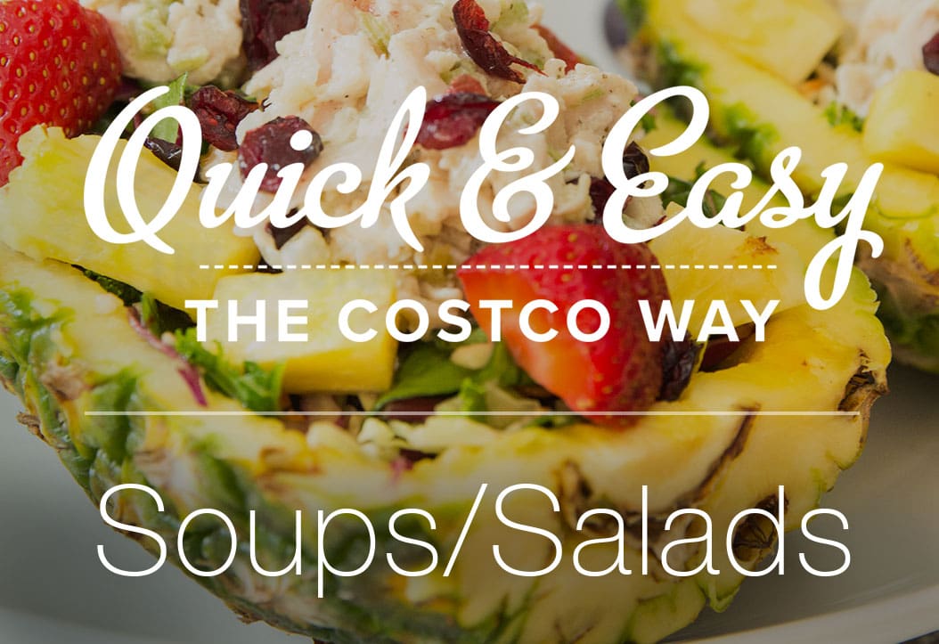 Quick & Easy The Costco Way - Soups/Salads