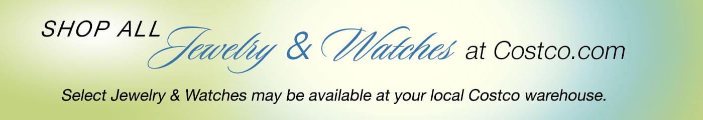 Shop all Jewelry & Watches at Costco.com. Select Jewelry & Watches may be available at your local Costco warehouse.