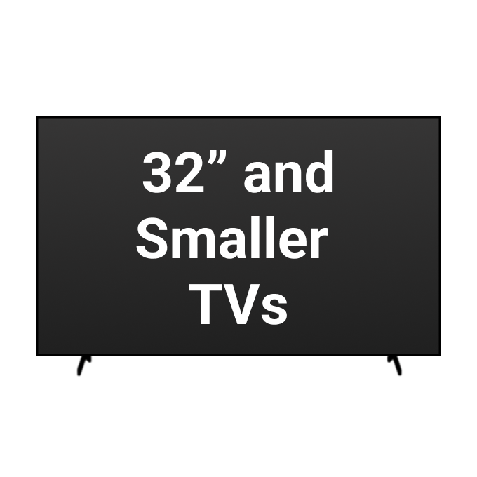 32 inch & Smaller TVs